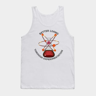 Better Living Through Experimentation Tank Top